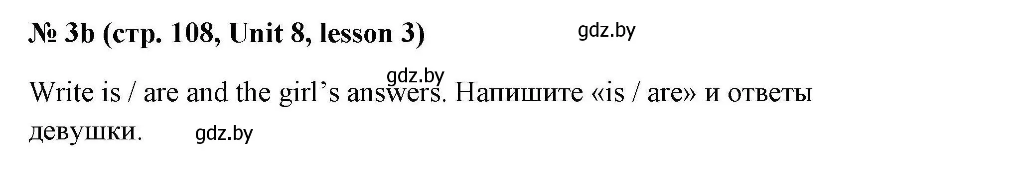 Решение номер 3b (страница 108) гдз по английскому языку 4 класс Севрюкова, практикум по грамматике