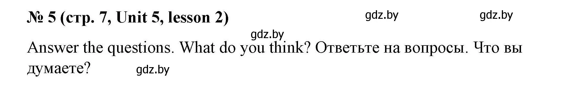 Решение номер 5 (страница 7) гдз по английскому языку 5 класс Лапицкая, Калишевич, рабочая тетрадь 2 часть