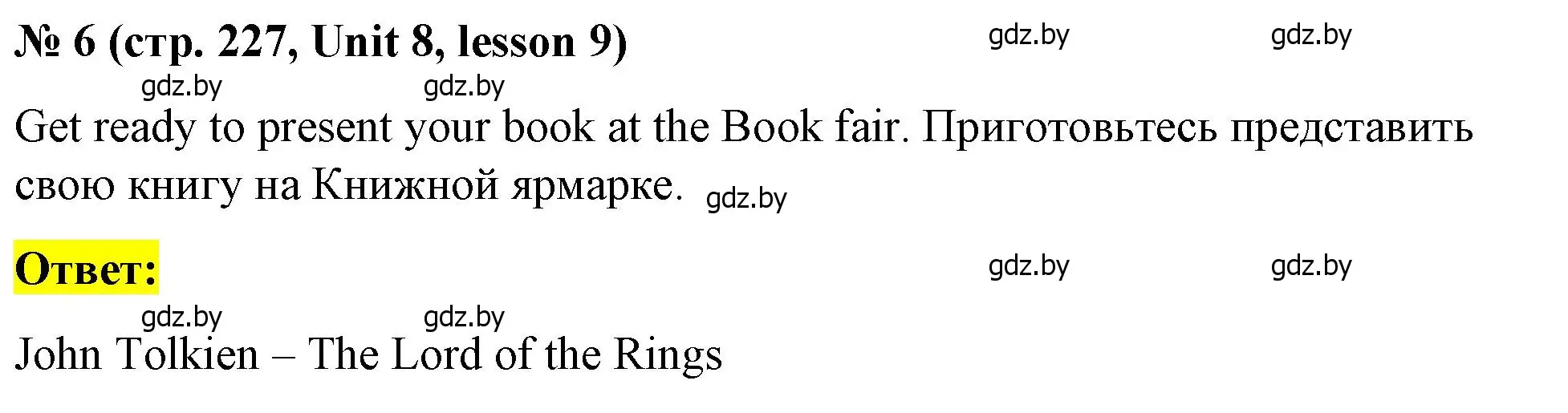 Решение номер 6 (страница 227) гдз по английскому языку 8 класс Лапицкая, Демченко, учебник