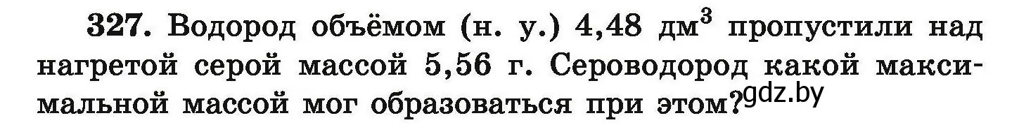 Условие номер 327 (страница 69) гдз по химии 9 класс Хвалюк, Резяпкин, сборник задач