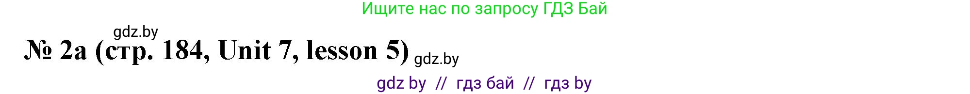 Английский язык (english), 8 класс Учебник, авторы: Лапицкая Людмила Михайловна (Lapitskaya Ludmila), Демченко Наталья Валентиновна, Калишевич Алла Ивановна, Юхнель Наталья Валентиновна, Волков Андрей Валерьевич, Севрюкова Татьяна Юрьевна, издательство Вышэйшая школа, Минск, 2021, бирюзового цвета, страница 184, номер 2, Решение