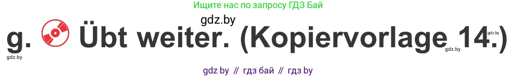Немецкий язык (Deutsch), 4 класс Учебник (Schülerbuch), авторы: Будько Антонина Филипповна (Budjko Antonina), Урбанович Инна Ювинальевна (Urbanowitsch Ina), издательство Вышэйшая школа, Минск, 2019, жёлтого цвета, Часть 1, страница 104, номер 7g, Условие