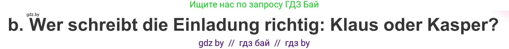 Немецкий язык (Deutsch), 4 класс Учебник (Schülerbuch), авторы: Будько Антонина Филипповна (Budjko Antonina), Урбанович Инна Ювинальевна (Urbanowitsch Ina), издательство Вышэйшая школа, Минск, 2019, жёлтого цвета, Часть 2, страница 17, номер 5b, Условие