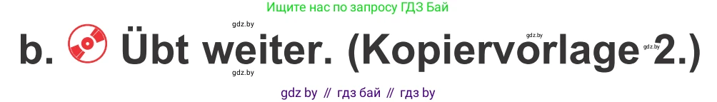 Немецкий язык (Deutsch), 4 класс Учебник (Schülerbuch), авторы: Будько Антонина Филипповна (Budjko Antonina), Урбанович Инна Ювинальевна (Urbanowitsch Ina), издательство Вышэйшая школа, Минск, 2019, жёлтого цвета, Часть 2, страница 19, номер 7b, Условие