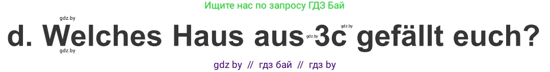 Немецкий язык (Deutsch), 4 класс Учебник (Schülerbuch), авторы: Будько Антонина Филипповна (Budjko Antonina), Урбанович Инна Ювинальевна (Urbanowitsch Ina), издательство Вышэйшая школа, Минск, 2019, жёлтого цвета, Часть 2, страница 39, номер 3d, Условие