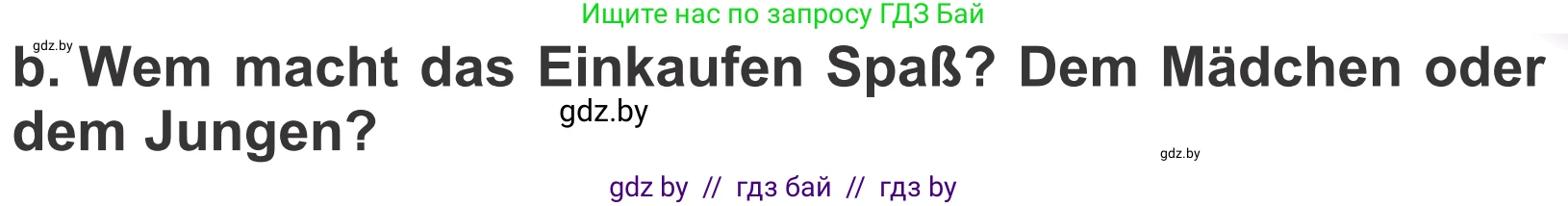 Немецкий язык (Deutsch), 4 класс Учебник (Schülerbuch), авторы: Будько Антонина Филипповна (Budjko Antonina), Урбанович Инна Ювинальевна (Urbanowitsch Ina), издательство Вышэйшая школа, Минск, 2019, жёлтого цвета, Часть 2, страница 101, номер 7b, Условие