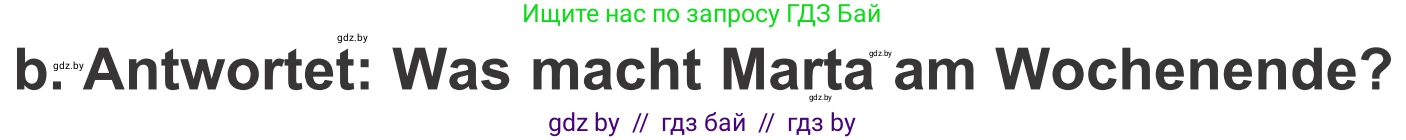 Немецкий язык (Deutsch), 4 класс Учебник (Schülerbuch), авторы: Будько Антонина Филипповна (Budjko Antonina), Урбанович Инна Ювинальевна (Urbanowitsch Ina), издательство Вышэйшая школа, Минск, 2019, жёлтого цвета, Часть 2, страница 127, номер 9b, Условие