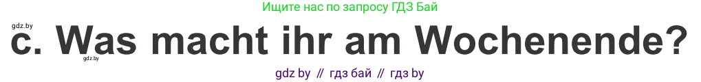 Немецкий язык (Deutsch), 4 класс Учебник (Schülerbuch), авторы: Будько Антонина Филипповна (Budjko Antonina), Урбанович Инна Ювинальевна (Urbanowitsch Ina), издательство Вышэйшая школа, Минск, 2019, жёлтого цвета, Часть 2, страница 127, номер 9c, Условие
