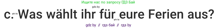 Немецкий язык (Deutsch), 5 класс Учебник (Schülerbuch), авторы: Будько Антонина Филипповна (Budjko Antonina), Урбанович Инна Ювинальевна (Urbanowitsch Ina), издательство Вышэйшая школа, Минск, 2020, жёлтого цвета, Часть 1, страница 40, номер 5c, Условие