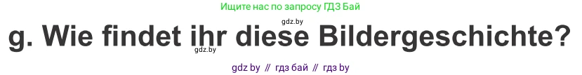 Немецкий язык (Deutsch), 9 класс Учебник (Schülerbuch), авторы: Будько Антонина Филипповна (Budjko Antonina), Урбанович Инна Ювинальевна (Urbanowitsch Ina), издательство Вышэйшая школа, Минск, 2018, серого цвета, страница 144, номер 7g, Условие