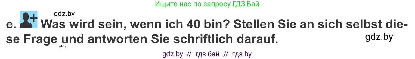Немецкий язык (Deutsch), 10 класс Учебник (Schülerbuch), авторы: Будько Антонина Филипповна (Budjko Antonina), Урбанович Инна Ювинальевна (Urbanowitsch Ina), издательство Вышэйшая школа, Минск, 2018, оранжевого цвета, страница 258, номер 6e, Условие