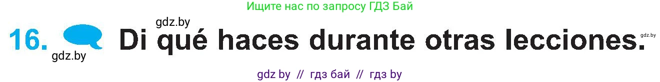 Испанский язык, 4 класс Учебник, авторы: Гриневич Елена Карловна, Бахар Лариса Николаевна, издательство Вышэйшая школа, Минск, 2019, красного цвета, Часть 2, страница 26, номер 16, Условие