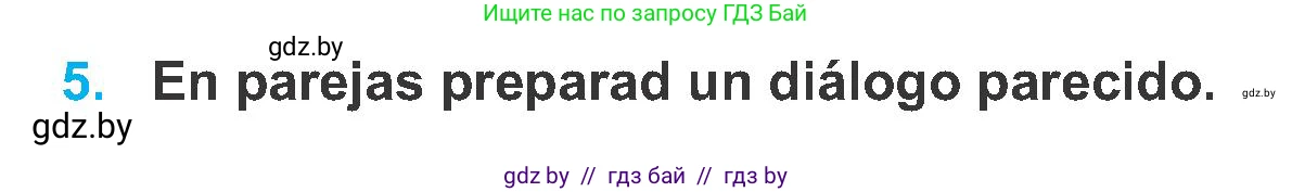 Испанский язык, 6 класс Учебник, автор: Гриневич Елена Карловна, издательство Вышэйшая школа, Минск, 2016, зелёного цвета, страница 84, номер 5, Условие