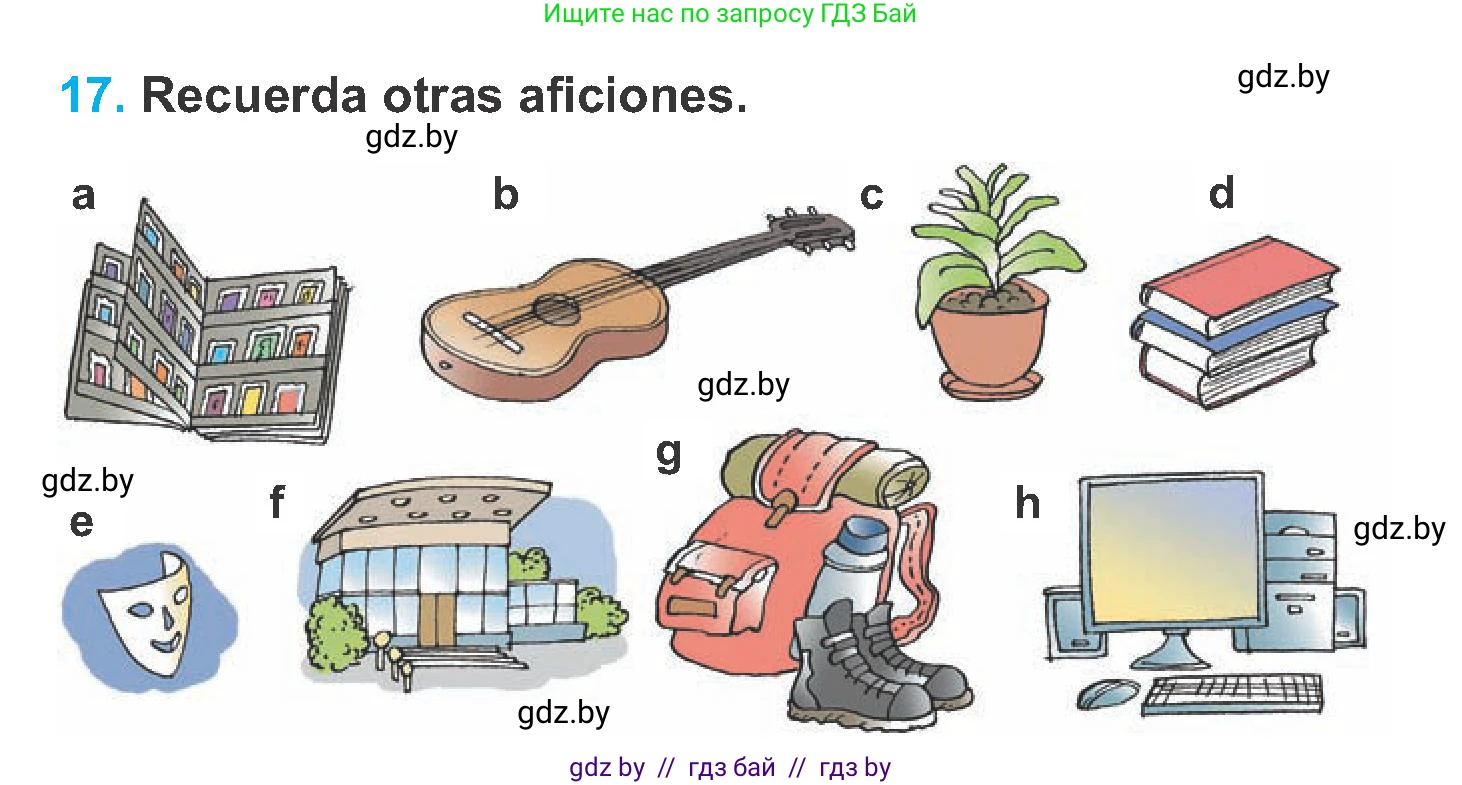 Испанский язык, 6 класс Учебник, автор: Гриневич Елена Карловна, издательство Вышэйшая школа, Минск, 2016, зелёного цвета, страница 187, номер 17, Условие