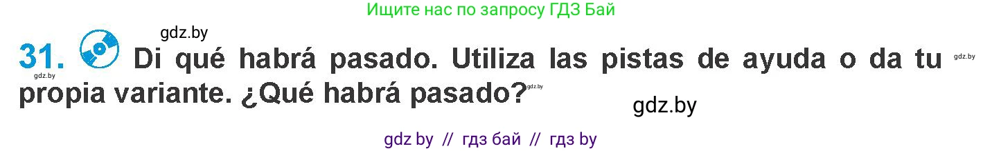 Испанский язык, 10 класс Учебник, авторы: Гриневич Елена Карловна, Янукенас Ольга Викторовна, издательство Вышэйшая школа, Минск, 2019, оранжевого цвета, страница 163, номер 31, Условие