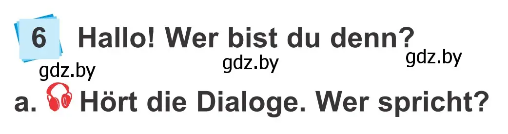Условие номер 6a (страница 7) гдз по немецкому языку 4 класс Будько, Урбанович, учебник 1 часть